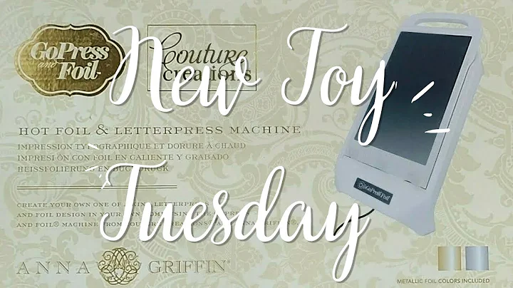 New Toy Tuesday- Go Press & Foil Machine