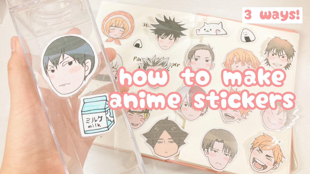 how to make anime stickers ( 3 ways! ) 🍡 - YouTube