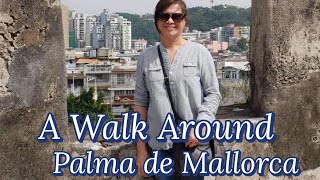 A Slow Walk Around Palma||ONe Sunny Street At A Time#OldtownPalma#MallorcaWalk#VisitPalma