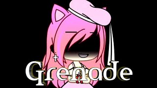 °Grenade°》Gacha Life《