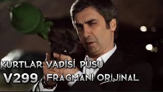 Kurtlar Vadisi Pusu - V299 Fragmanı ORİJİNAL Sountrack Resimi