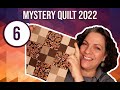 Mystery Quilt 2022 || Sew Along || Block 6 ||