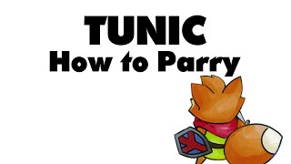 TUNIC - How to Parry