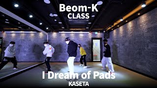 KASETA - I Dream Of Pads I Beom-K