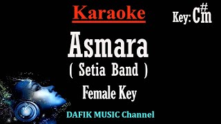 Asmara (Karaoke) Setia Band Nada Wanita/ Cewek/ Female key C#m  ST 12