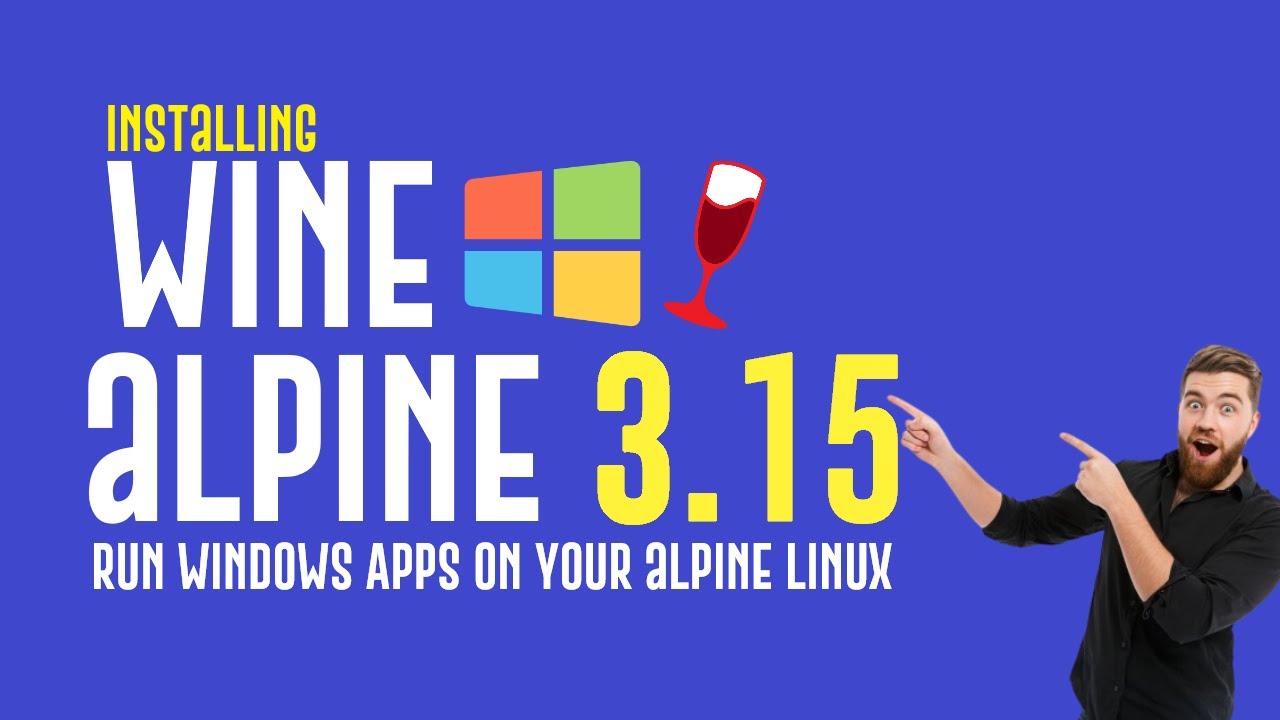 How to Install Wine on Alpine Linux 3.15.0 Installing Wine 7.0 on