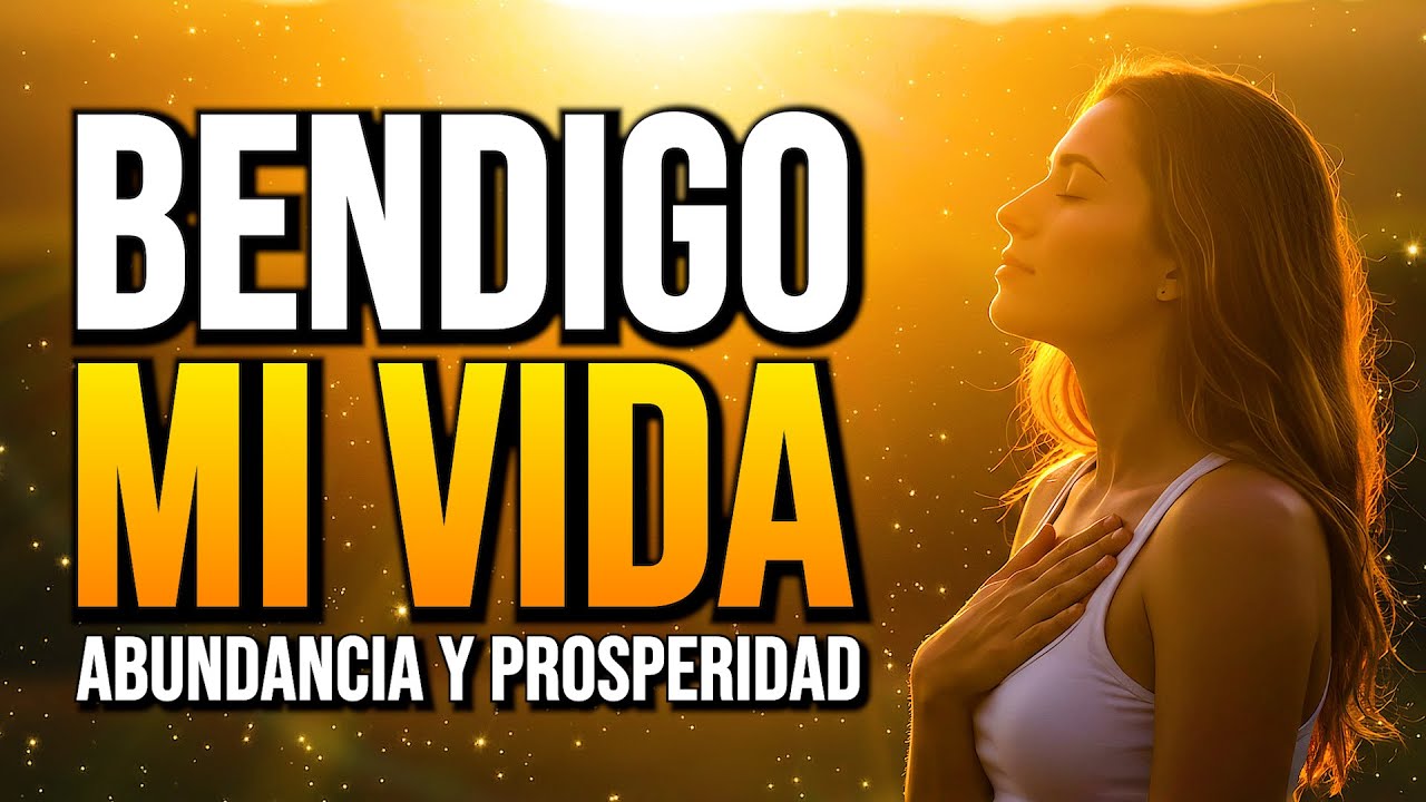 BENDIGO MI VIDA 💛 Afirmaciones de GRATITUD que ABREN las PUERTAS a la ABUNDANCIA y PROSPERIDAD 🌟🌻