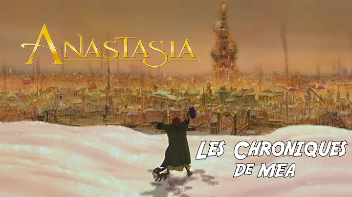 Anastasia (1997) - Les Chroniques de Mea