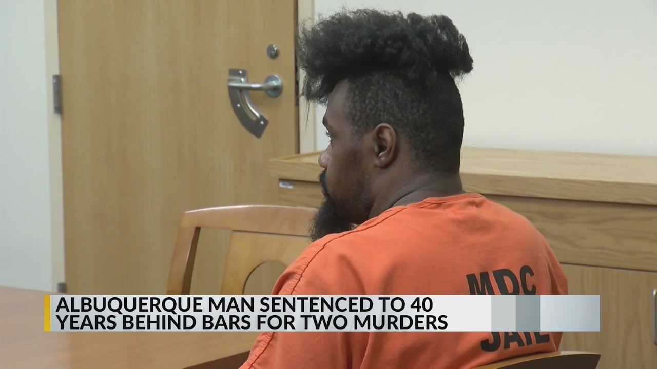 Albuquerque man sentenced to 40 years in prison for 2 murders - YouTube