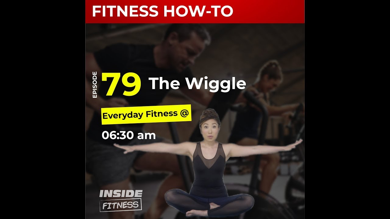 Inside Fitness  EP 79 : The wiggle