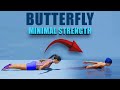 Butterfly swim with minimal strength