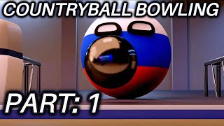 COUNTRYBALLS GO BOWLING : Part 1 (Russia VS New Zealand)