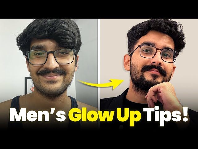 How to GLOWUP as a guy? (5 Must do steps) class=