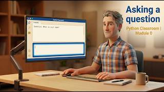 Asking a question | Python Classroom (Year 10, Module 0)