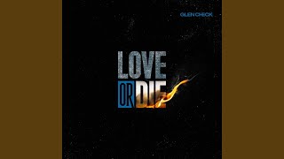 Miniatura de vídeo de "THE NEW SIX & Glen Check 'Love or Die (Glen Check ver.)' Official Audio"