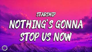 Nothing's Gonna Stop Us Now Lyrics - Starship