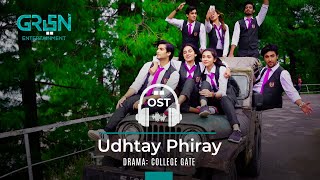 College Gate | Full OST | Udhtay Phiray | Green TV Entertainment