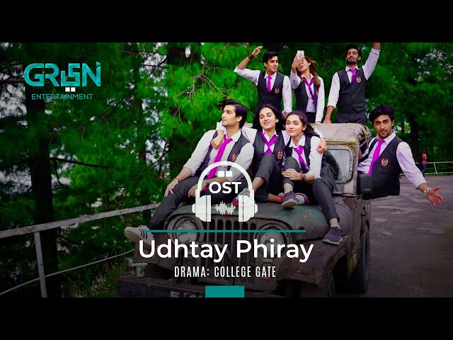 College Gate | Full OST | Udhtay Phiray | Green TV Entertainment class=