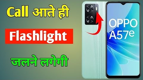 How to set Incoming call flashlight in oppo a57e | oppo a57e Call flash notification setting