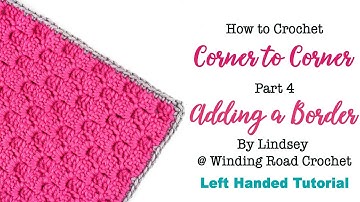 Adding a Border to Corner to Corner Crochet - Left Handed