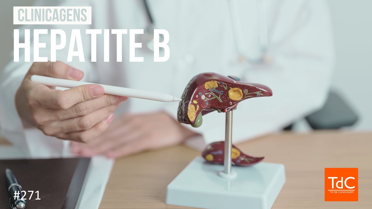 Episódio 271: Clinicagens Hepatite B