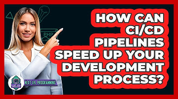How Can CI/CD Pipelines Speed Up Your Development Process? - Next LVL Programming