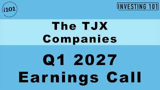 The TJX Companies Q1 2027 Earnings Call | Marmaxx Performance Drives Revenue and EPS Beats