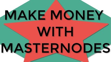 Make Money With MasterNodes