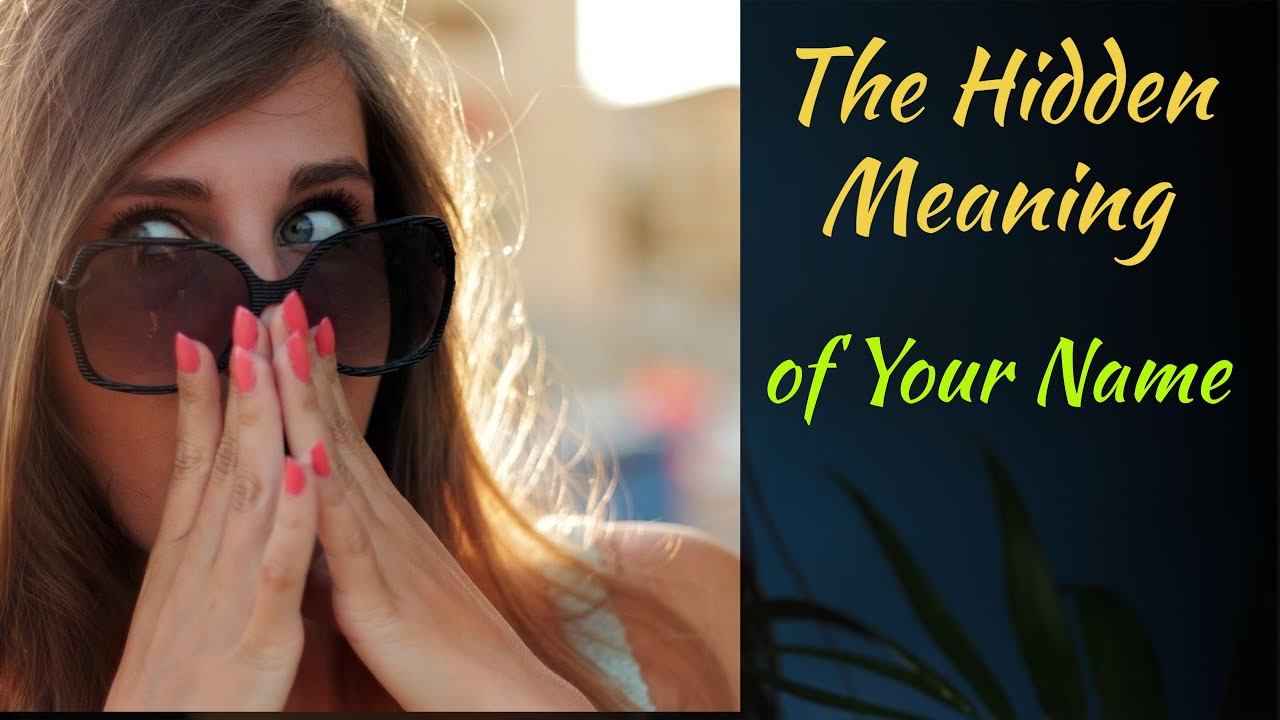 What is The Hidden Meaning Of Your Name?-Happy selfhelp - YouTube