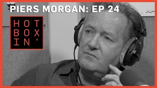 Piers Morgan | Hotboxin' with Mike Tyson | Ep 24