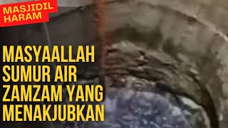 MasyaAllah sumur air zamzam yang menakjubkan