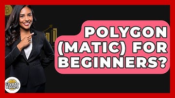 Polygon (MATIC) For Beginners? - CryptoBasics360.com