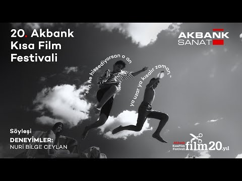 20. Akbank Kısa Film Festivali - Nuri Bilge Ceylan