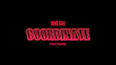 Travis Scott - Coordinate (lyrics)