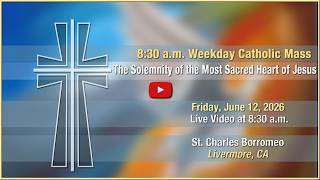 The Solemnity of the Most Sacred Heart of Jesus - Mass at St. Charles - June 12, 2026