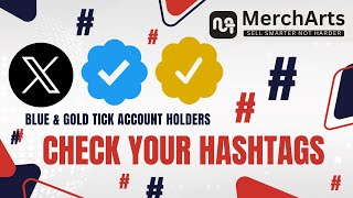 Twitter Hashtag Placement Tips for Blue and Gold Tick Verification Badge Users - Don't Hide Hashtags