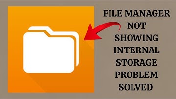How To File Manager Not Showing Internal Storage Problem || Rsha26 Solutions