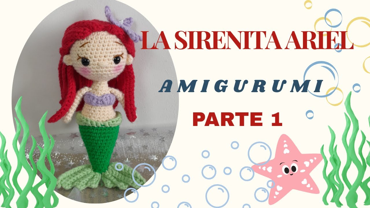 LA SIRENITA ARIEL AMIGURUMI Versión MINI. PARTE 1