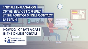How do I create a case in the online portal? Point of Single Contact Berlin