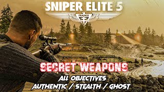 Sniper Elite 5 Authentic / Secret Weapons / Walkthrough / All Objectives / Stealth / Ghost