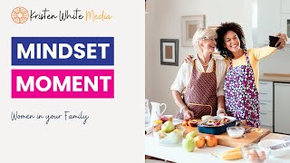 Women in your Family @KristenWhiteMedia