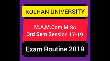 M.A, M.Com, M.Sc 3rd Sem Exam Routine 2019 of Kolhan University  #KU_PG_3rd_Sem_Exam_Routine_2019