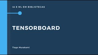 IA e ML em Bibliotecas - Uso do Tensorboard no Classificador de Ciência da Informação