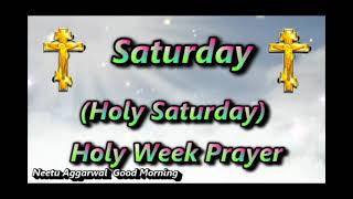 Resurrection Saturday,Easter Saturday,Happy Easter,Holy Week Prayer,Holy Saturday,Easter Day Prayer