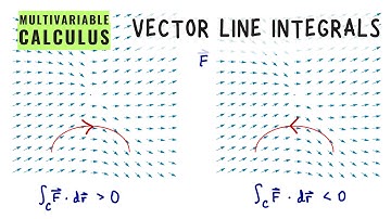 Vector line integrals, Multivariable Calculus