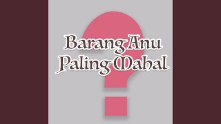 Barang Anu Paling Mahal 2