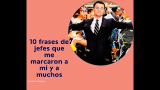 GZ - 10 frases de jefes que me marcaron a mi y a muchos GZ - 10 frases de jefes que me marcaron a mi y a muchos