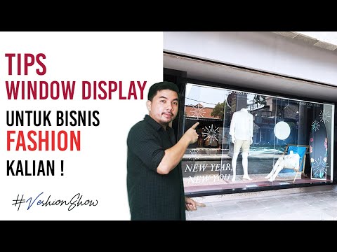 Tips WINDOW DISPLAY untuk bisnis retail kalian! - #VEshionShow Eps. 39