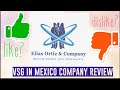 VSG in Mexico 🇲🇽 Company Review (Elias Ortiz & Co)