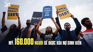 Mỹ: 160.000 người sẽ được xóa nợ sinh viên | VTV24